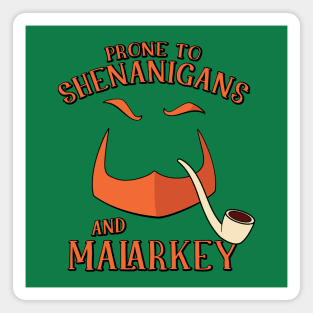 Prone to Shenanigans and Malarkey Leprechaun Design Magnet